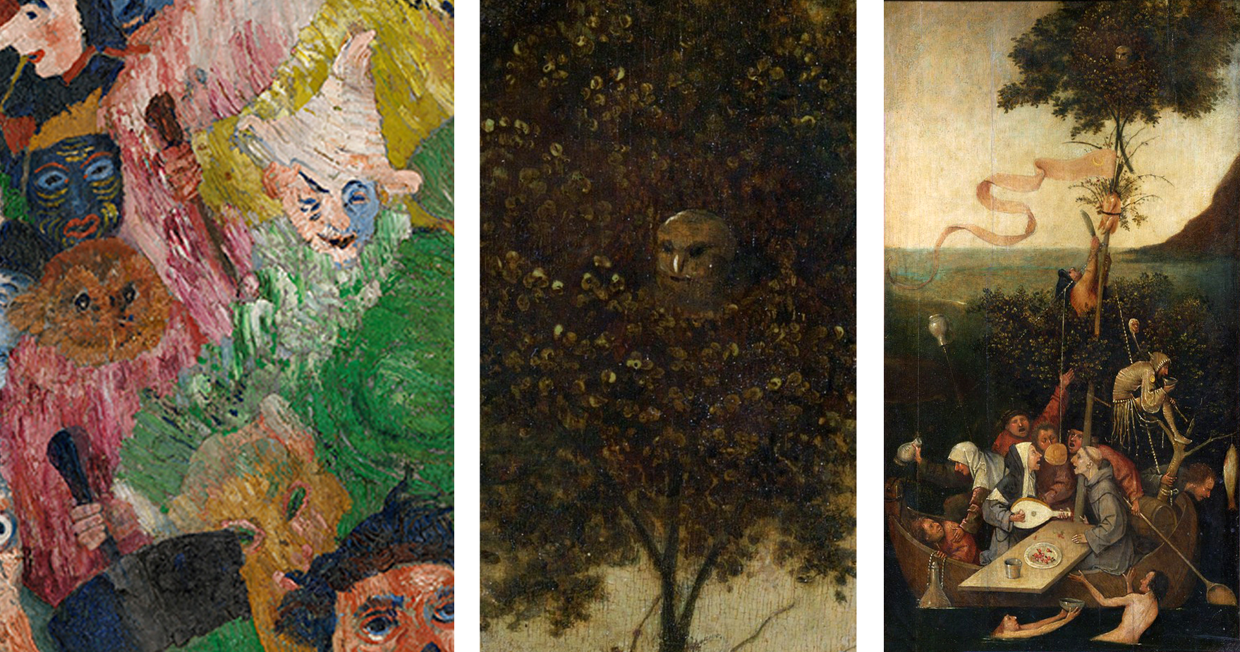 Left: Owl (detail), James Ensor, Christ’s Entry into Brussels in 1889, 1888, oil on canvas, 99 1/2 x 169 1/2 inches (J. Paul Getty Museum, Los Angeles); Center: Owl (detail) Hieronymus Bosch, Ship of Fools, 1490-1500, oil on wood, 23 x 13 inches (Louvre, Paris) Right: Hieronymus Bosch, Ship of Fools, 1490-1500, oil on wood, 23 x 13 inches (Louvre, Paris)
