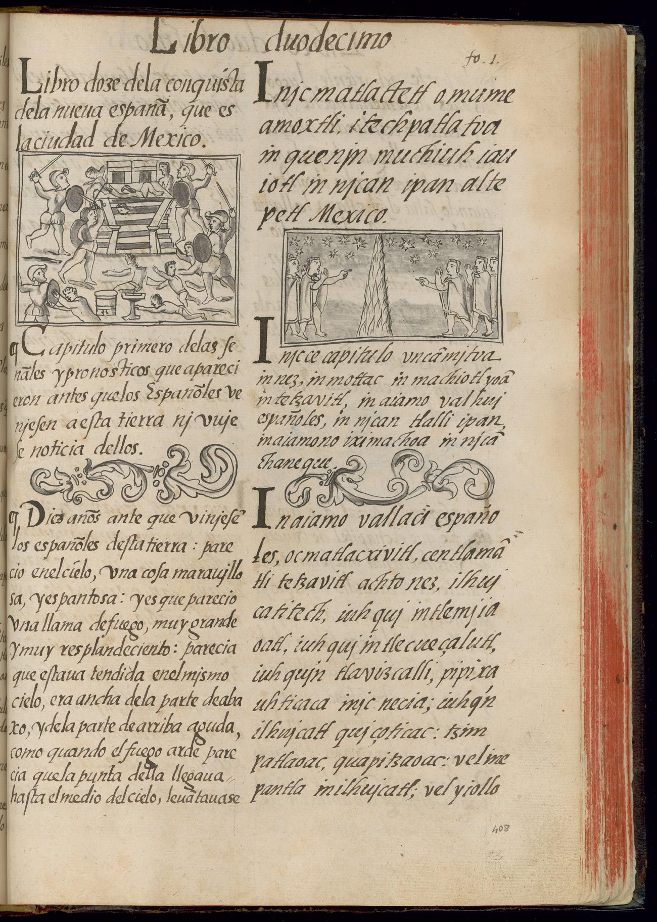 First page of Book 12 of the Florentine Codex (“Of the Conquest of New Spain”) showing the Toxcatl Massacre and a second illustration of the omens foretelling the arrival of Spaniards. Ms. Mediceo Palatino 220, 1577, fol. 1. Courtesy of the Biblioteca Medicea Laurenziana, Florence, and by permission of MiBACT