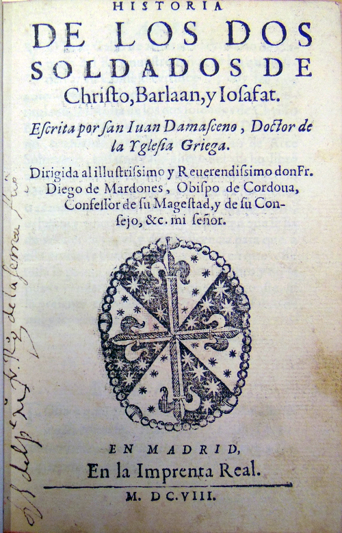 Title page of a version in Spanish which attributes the legend to John of Damascus, ‘Doctor of the Greek Church’. It was printed in Madrid in 1608 CE. British Library, 4823.a.13, title page