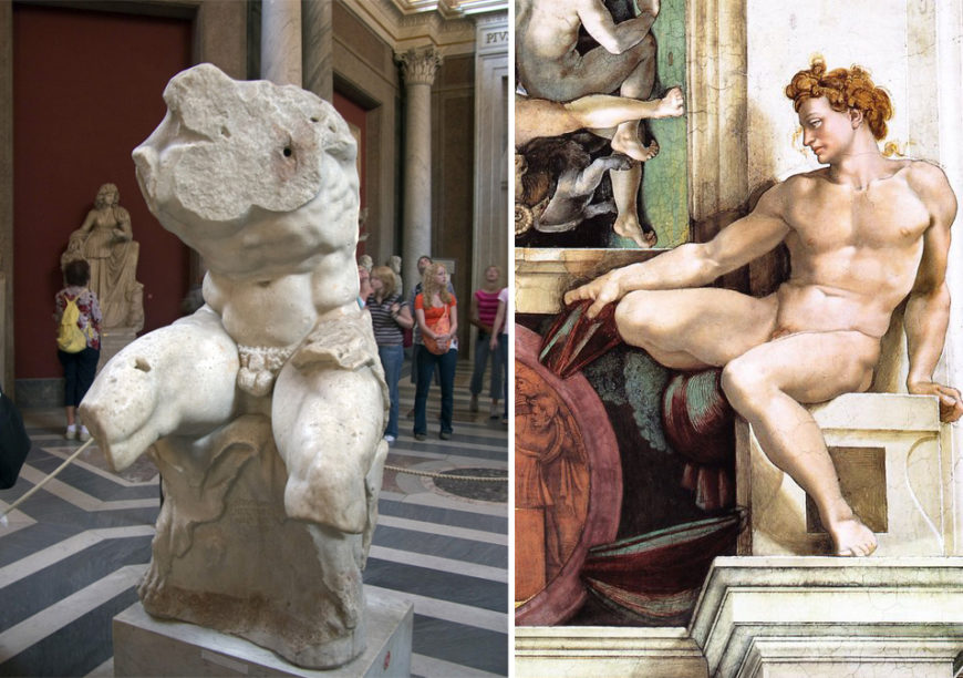 Michelangelo’s famous nudes on the Sistine Chapel ceiling borrow from ancient Roman art forms, such as the so-called Belvedere torso. Left: Apollonios, Belvedere Torso, a copy from the 1st century B.C.E. or C.E. of an earlier sculpture from the first half of the 2nd century B.C.E., marble, 159 cm (Museo Pio-Clementino, Vatican; photo: Steven Zucker, CC BY-NC-SA 2.0); right: Michelangelo, Ignudo (detail), ceiling of the Sistine Chapel, Vatican City, Rome, 1508–12, fresco