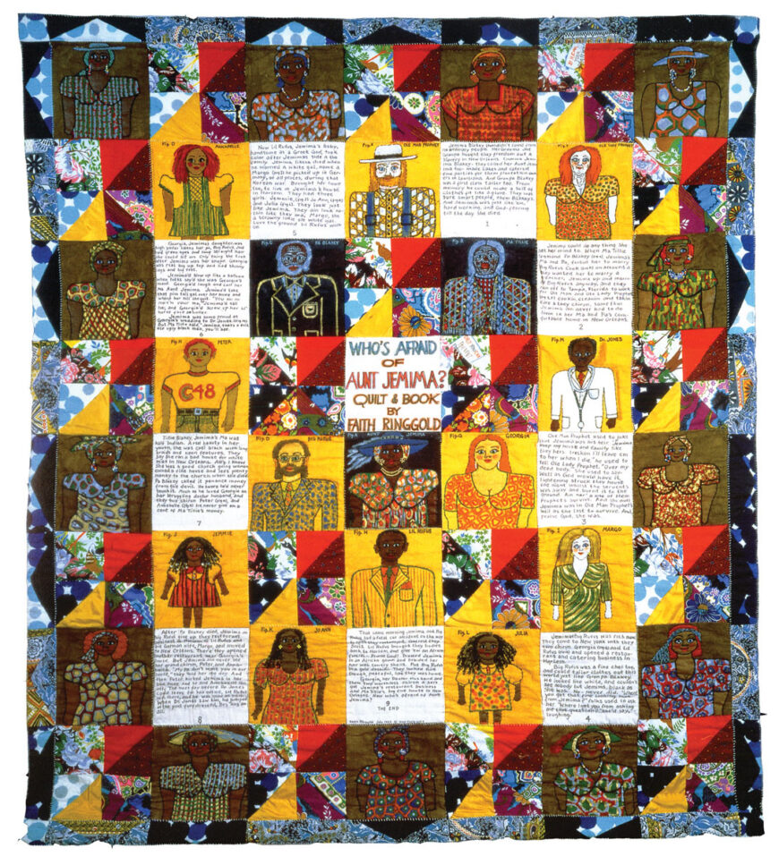 Faith Ringgold, Who’s Afraid of Aunt Jemima?, 1983, acrylic on canvas, dyed, painted and pieced fabric, 90 x 80 inches (private collection) © Faith Ringgold