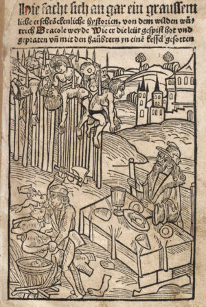 Vlad III dining among a forest of the impaled, 1500, woodcut from pamphlet, printed by Matthias Hupnuff in Strasbourg (Germanisches Nationalmuseum, Nuremberg)