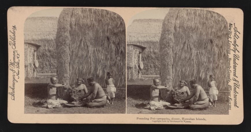 "Pounding Poi—preparing dinner, Hawaiian Islands," c. 1896, stereograph card, 9 x 18 cm (Library of Congress, Washington, D.C.)