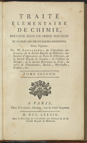 Antoine Lavoisier, Traité Élémentaire De Chimie (Elements of Chemistry), with engravings by Marie-Anne Lavoisier (Paris: Cuchet, 1789) (Science History Institute, Philadelphia)